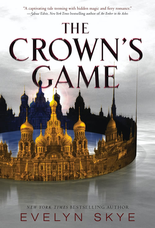 The Crown's Game by author Evelyn Skye