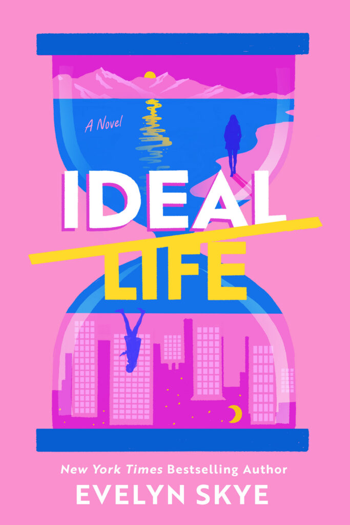 Ideal Life by author Evelyn Skye