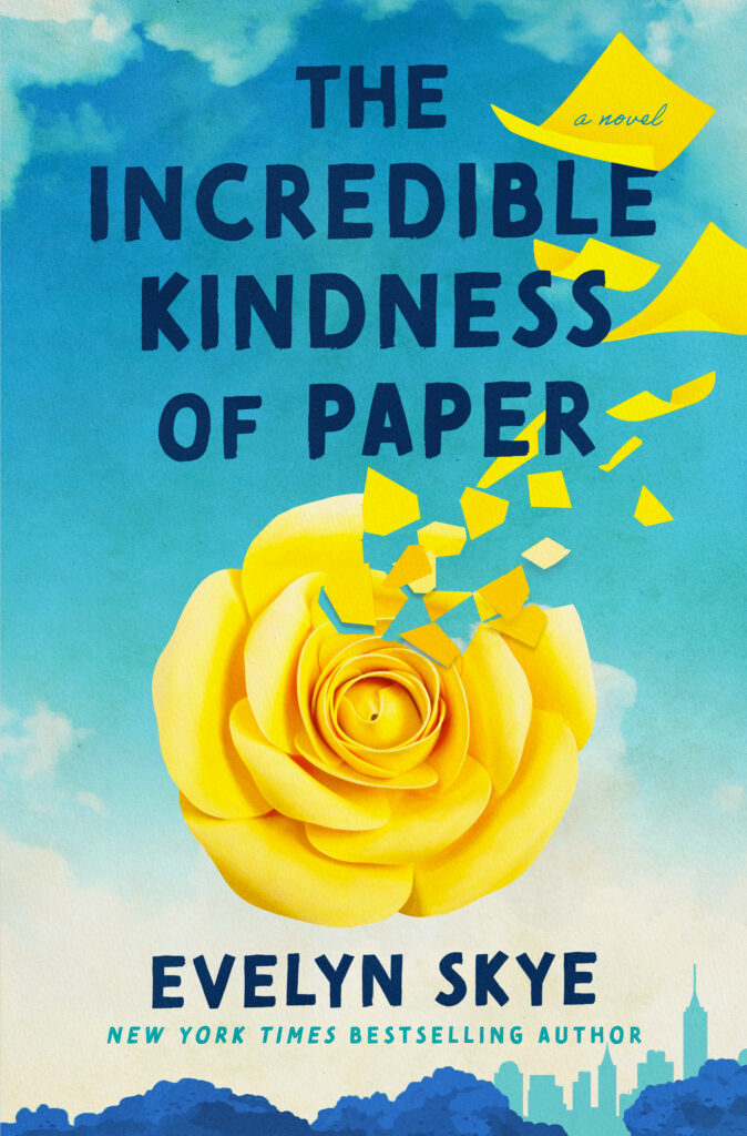 The Incredible Kindness of Paper by author Evelyn Skye