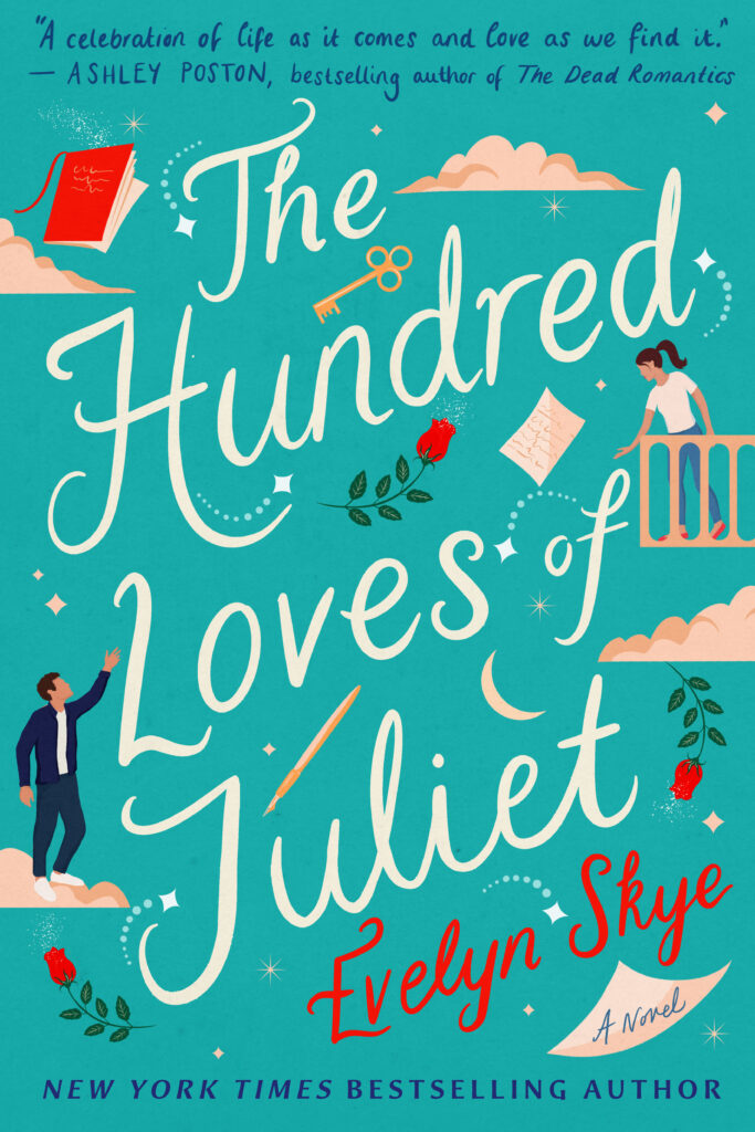 The Hundred Loves of Juliet by author Evelyn Skye
